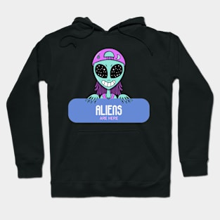 Aliens are Here Hoodie